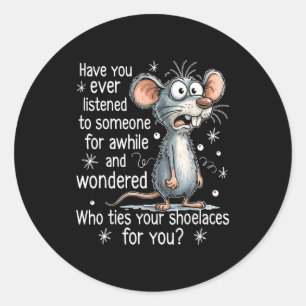 Lustige Maus Sarkastischer Spruch Wer Deine Scute Runder Aufkleber