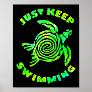 Lustige Meeresschildkröte Schwimm einfach weiter O Poster