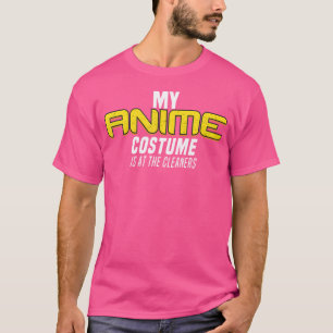 Lustige Mein Anime ist bei der Reinigung Cosplay T-Shirt