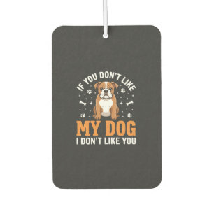 Lustige Mein Hund Bulldogge Zitat Autolufterfrischer