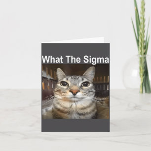 Lustige Meme-Katze What The Sigma Süße Katzen-Meme Karte