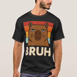 Lustige Meme-Spruch Bruh Mit Capybara-Grüßen Haust T-Shirt