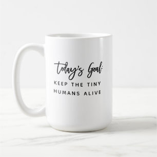 Lustige moderne schicke Mutter-Mutter-Spruch Ziele Kaffeetasse