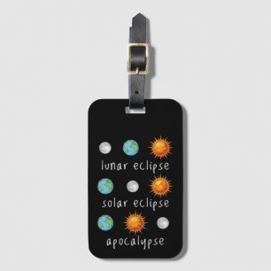 Lustige Mond-Sonnenfinsternis-Apokalypse Gepäckanhänger