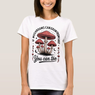 Lustige Motivationspilze T-Shirt