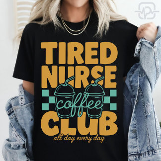 Lustige müde Krankenschwester Kaffeeklub RN CNA Ka T-Shirt