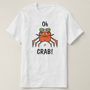 Lustige mürrische Krabbe „Oh Krabbe“ T-Shirt