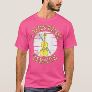 Lustige Musik Violine I Zerstöre Stille für Orches T-Shirt