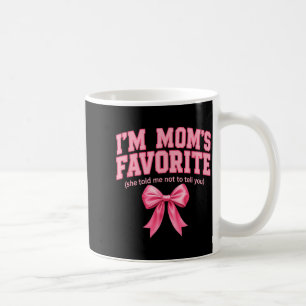 Lustige Mütter Lieblingskind Sohn Tochter Ich bin Kaffeetasse