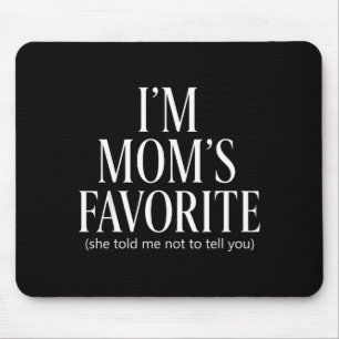 Lustige Mütter Lieblingskind Sohn Tochter Ich bin Mousepad