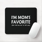 Lustige Mütter Lieblingskind Sohn Tochter Ich bin Mousepad (Mit Mouse)