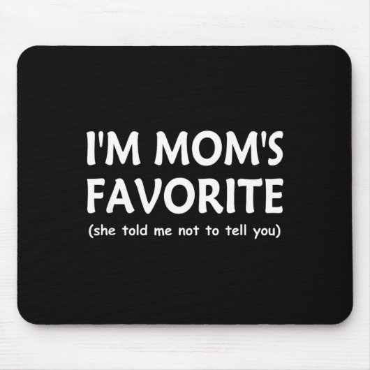 Lustige Mütter Lieblingskind Sohn Tochter Ich bin Mousepad (Vorne)