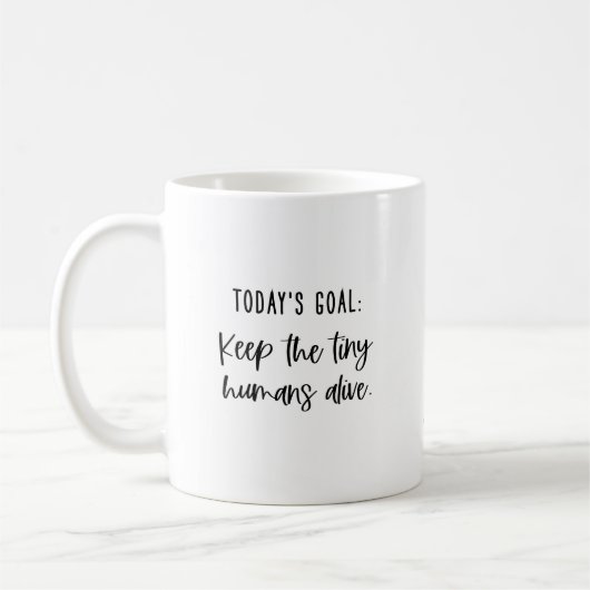 Lustige Mutter Sagt Heutiges Ziel Kaffeetasse (Links)