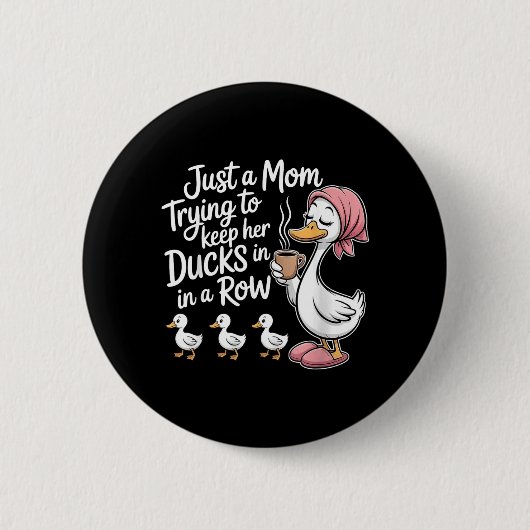 Lustige Mutter versucht, Enten in einer Reihe zu h Button (Vorderseite)