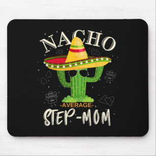 Lustige Nacho-Durchschnitts-Stiefmutter-Familien-M Mousepad