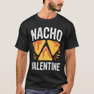 Lustige Nacho Valentinstag Essen Chips Dip Wortspi T-Shirt