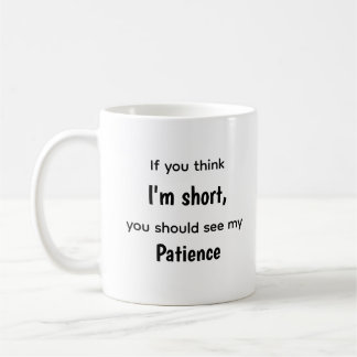 Lustige nachvollziehbare Zitate Kurze Tasse Ärger