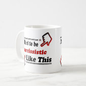 Lustige Narcissistsperson Kaffeetasse (Vorderseite Links)