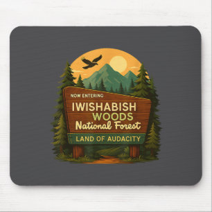 Lustige nationale Zitate Wälder Forst Iwishabish L Mousepad