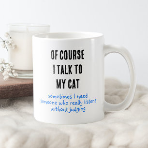 Lustige Natürlich Rede Ich Mit Meiner Katze Sprüch Kaffeetasse