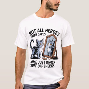 Lustige "Nicht alle Helden" Unfug-Katze Spiegel 🐈 T-Shirt