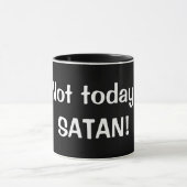 Lustige "nicht heute, SATAN" Kaffee-Tasse - Tasse (Zentrum)