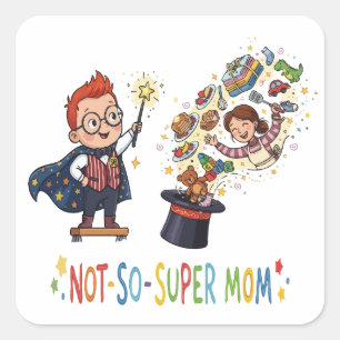 Lustige Nicht-so-super-Mama-Magie-Cartoon Quadratischer Aufkleber