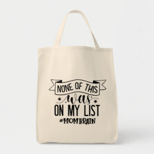 Lustige Nichts davon stand auf meiner Liste Tasche