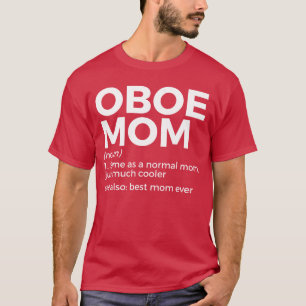 Lustige Oboe-Mutter-Definition Beste Mutter überha T-Shirt