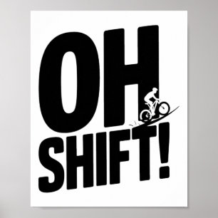 Lustige Oh Shift Mountainbike Fahrradfahrer Radfah Poster