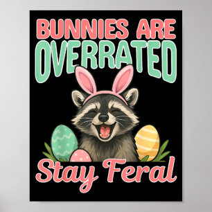 Lustige Osterhasen sind überbewertet, bleibt wild Poster
