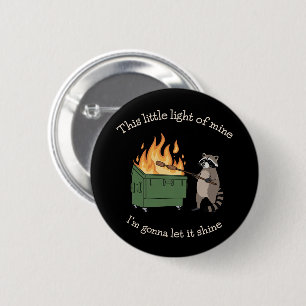 Lustige Parodie Müllcontainer Feuer Waschbär Psych Button