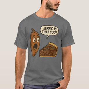 Lustige Pecan Pie Comic Cartoon Zitat hanksgiving  T-Shirt