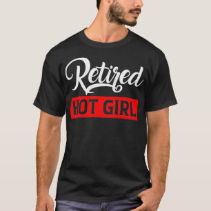 Lustige Pensionierte Heiße Mädchen Retro Vintage D T-Shirt