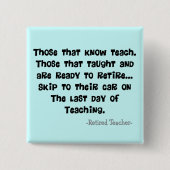 Lustige pensionierte Lehrer-Geschenke Button (Vorderseite)