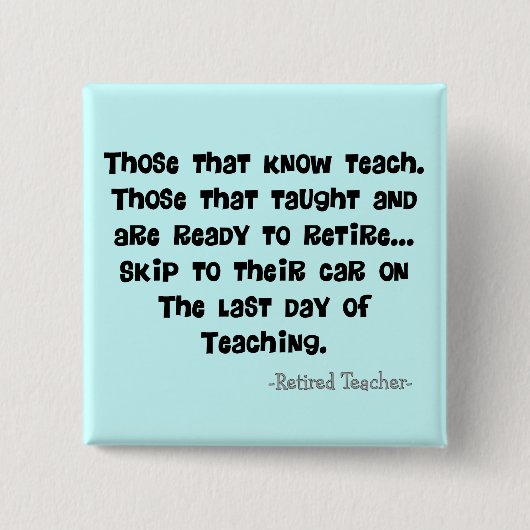Lustige pensionierte Lehrer-Geschenke Button (Vorderseite)