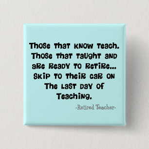 Lustige pensionierte Lehrer-Geschenke Button