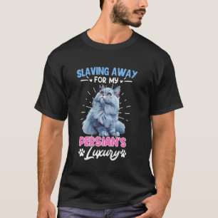 Lustige Perserkatze SCHUFTE FÜR DEN LUXUS MEINER P T-Shirt
