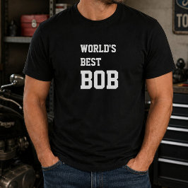 Lustige Personalisierte Weltbeste Bob Geburtstag T-Shirt