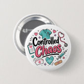Lustige Pflegekraft - Kontrolliertes Chaos  Button (Vorne & Hinten)