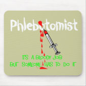 Lustige Phlebotomist T - Shirts u. Geschenke Mousepad (Vorne)