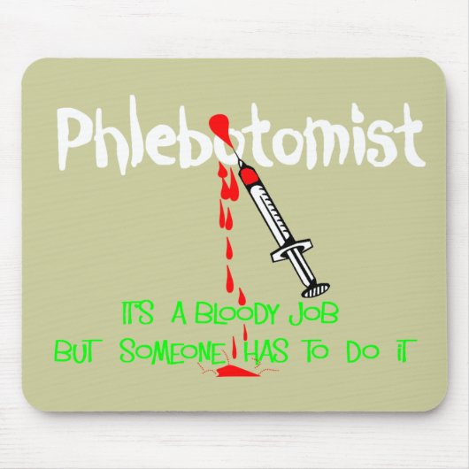 Lustige Phlebotomist T - Shirts u. Geschenke Mousepad (Vorne)