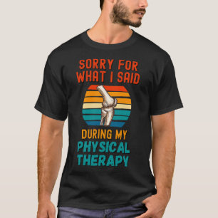 Lustige Physiotherapie-Operationserholung T-Shirt