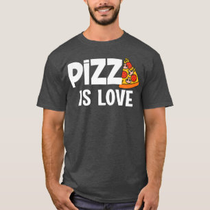 Lustige Pizza ist Liebe Scheibe des Himmels T-Shirt