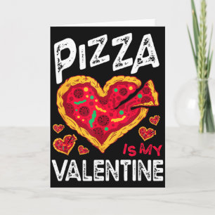 Lustige Pizza ist mein Valentinstag Liebhaber Freu Karte