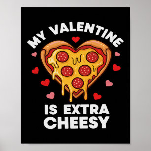 Lustige Pizza Valentinstag Mein Herz ist extra che Poster
