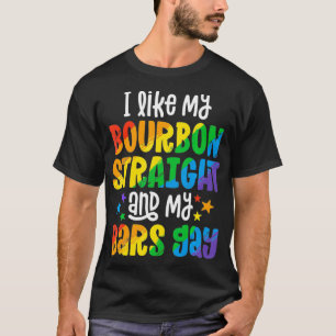 Lustige Pride Bourbon Straight Bar Schwule Party-G T-Shirt