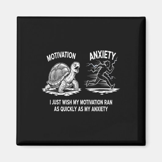 Lustige Prokrastinationsmotivation vs Angst Schild Magnet (Vorne)