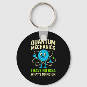 Lustige Quantenmechanik, Nerds Humor Physy Schlüsselanhänger