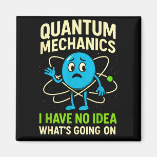 Lustige Quantenmechanik-Wissenschaft, Nerds Humor Magnet